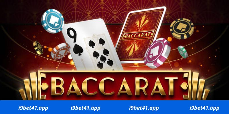 Lưu ngay các kinh nghiệm chơi bài Baccarat trực tuyến thắng lớn tại i9bet